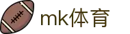MK体育体育官网首页 - MK体育官方网站